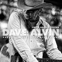 Dave Alvin - From An Old Guitar: Rare And Unreleased Recordings vinyl cover