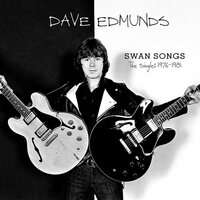 Dave Edmunds - SWan Songs: The Singles 1976-1981 vinyl cover
