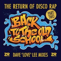Dave Lee - Back to the Old School Part 2 Dave Lee Mixes Varioius Artists vinyl cover
