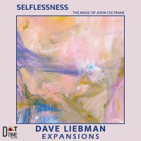 Dave Liebman Expansions - Selflessness vinyl cover