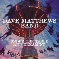 Dave Matthews Band - Under The Table And Dreaming vinyl cover