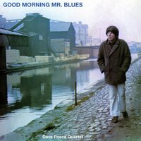 Dave Peace Quartet - Good Morning Mr. Blues vinyl cover