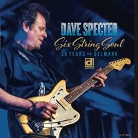 Dave Specter - Six String Soul: 30 Years On Delmark