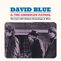 David & American Patrol Blue - Lost 1967 Elektra Recordings & More