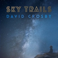 David Crosby - Sky Trails vinyl cover