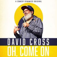 David Cross - David Cross: Oh, Come On vinyl cover