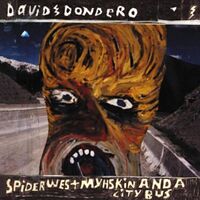 David Dondero - Spider West Myshkin & A City Bus vinyl cover