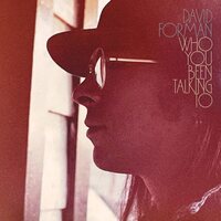 David Forman - Who You Been Talking To vinyl cover