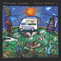 David Lance Callahan - English Primitive II vinyl cover