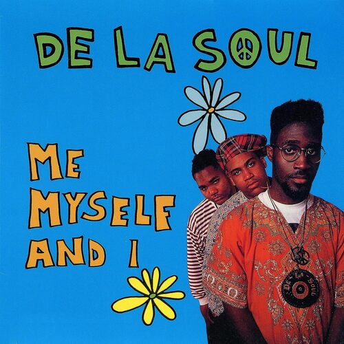 De La Soul - Me Myself And I vinyl cover
