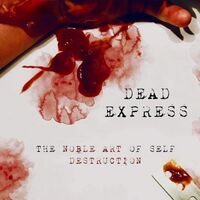 Dead Express - The Noble Art Of Self Destruction vinyl cover