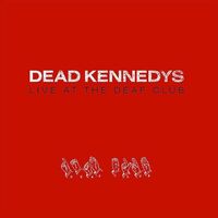 Dead Kennedys - Live At The Deaf Club vinyl cover