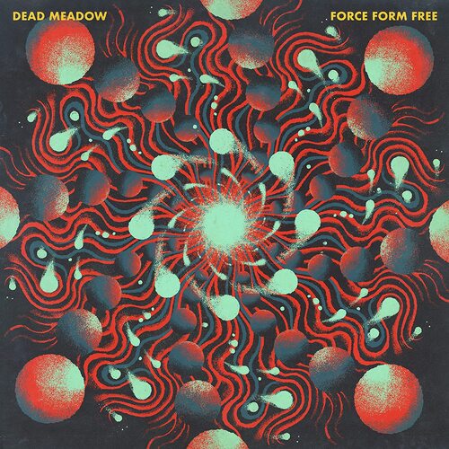 Dead Meadow - Force Form Free vinyl cover