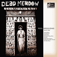 Dead Meadow - Peel Sessions vinyl cover