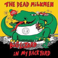 Dead Milkmen - Big Lizard In My Backyard  vinyl cover