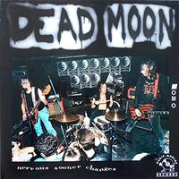 Dead Moon - Nervous Sooner Changes vinyl cover