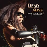 Dead Or Alive - You Spin Me Round (Pink)