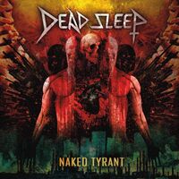 Dead Sleep - Naked Tyrant vinyl cover