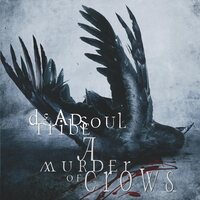 Dead Soul Tribe - A Murder Of Crows vinyl cover