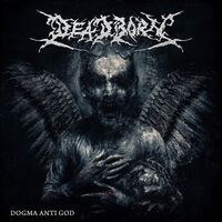 Deadborn - Dogma Anti God vinyl cover