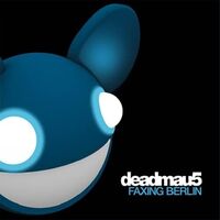 Deadmau5 - Faxing Berlin