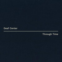 Deaf Center - Through Time vinyl cover