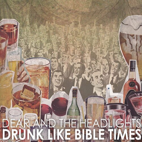 Dear And The Headlights - Drunk Like Bible Times vinyl cover