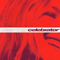 Dear Boy - Celebrator vinyl cover