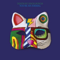 Death By Unga Bunga - You're An Animal vinyl cover