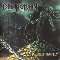 Deathchain - Deadmeat Disciples vinyl cover