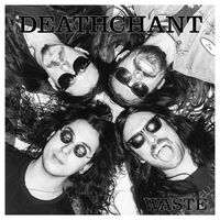Deathchant - Waste vinyl cover