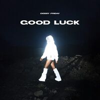 Debby Friday - Good Luck (Metallic-Silver Loser Edition)