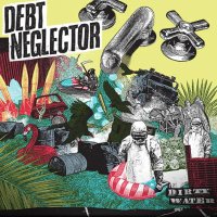 Debt Neglector - Dirty Water vinyl cover