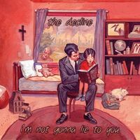 Decline - I'm Not Gonna Lie To You vinyl cover
