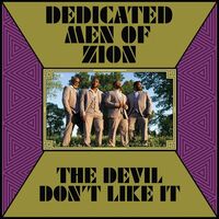 Dedicated Men Of Zion - The Devil Don't Like It vinyl cover