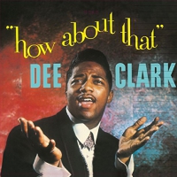 Dee Clark - How About That vinyl cover