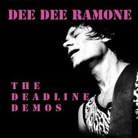 Dee Dee Ramone - Deadline Demos vinyl cover