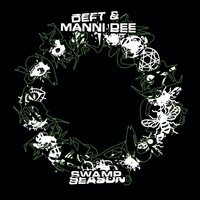 Deft & Manni Dee - Swamp Season vinyl cover