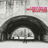 Delvon Organ Trio Lamarr - I Told You So vinyl cover
