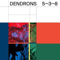 Dendrons - 5-3-8 vinyl cover