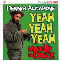Dennis Alcapone - Yeah Yeah Yeah - Mash Up The Dance vinyl cover
