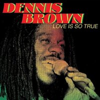 Dennis Brown - Love Is So True vinyl cover