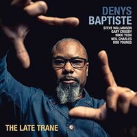 Denys Baptiste - Late Trane vinyl cover