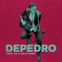 Depedro - Todo Va A Salir Bien vinyl cover