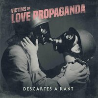 Descartes A Kant - Victims Of Love Propaganda (Silver) vinyl cover