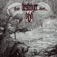 Destroyer 666 - Cold Steel...for An Iron Age