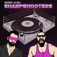 Destruct X DJ Zole - Sharpshooters vinyl cover