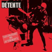 Detente - Recognize No Authority vinyl cover