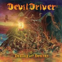 Devildriver - Dealing With Demons Vol.ii