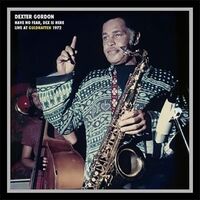 Dexter Gordon - Have No Fear, Dex Is Here